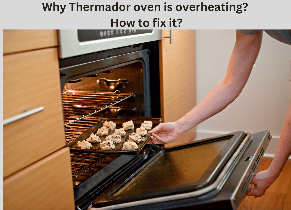 thermador oven overheating