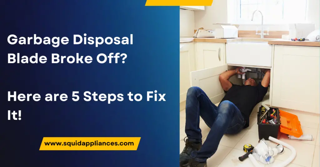 Garbage Disposal Blade Broke Off? Here are 5 Steps to Fix It