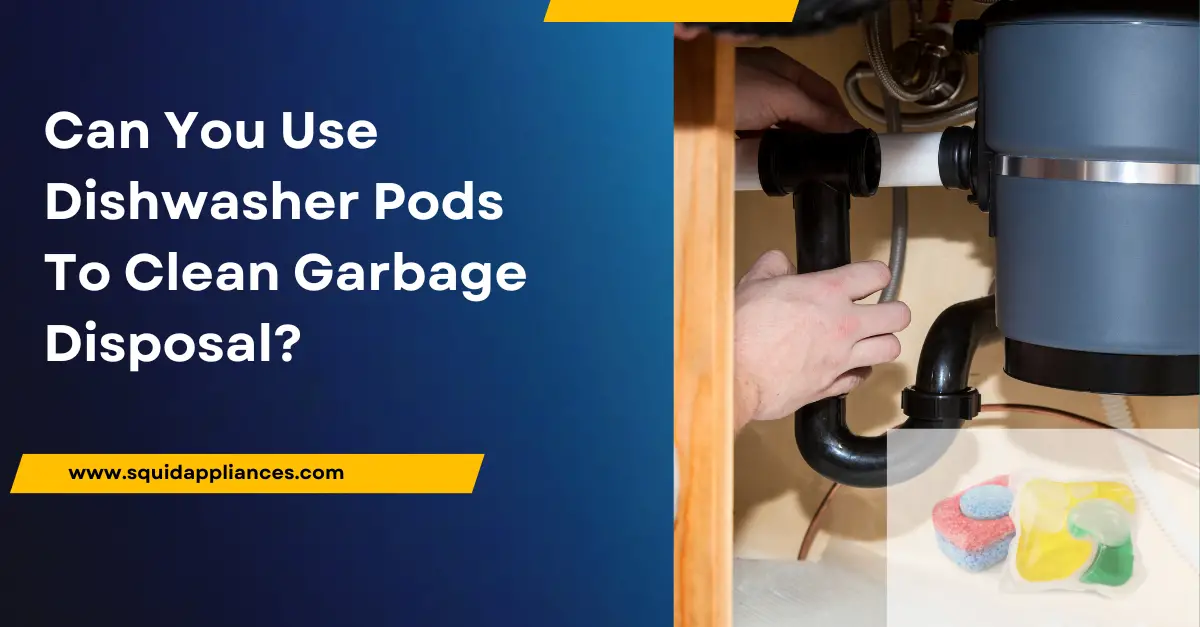 Cleaning garbage disposal with dishwasher pods