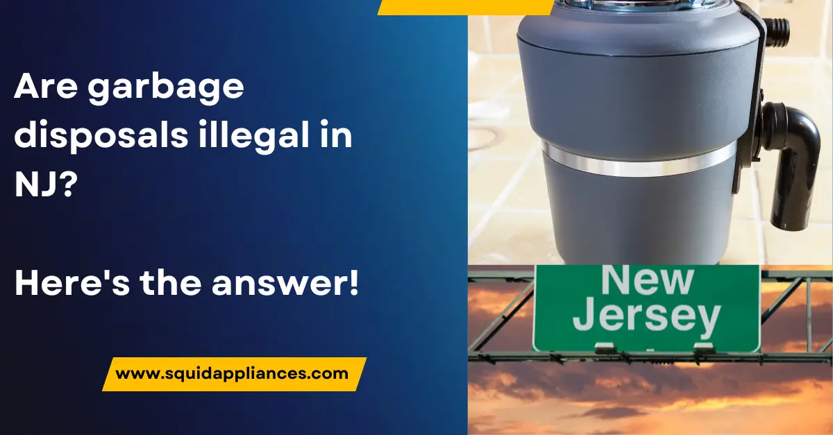 Are garbage disposals illegal in NJ?