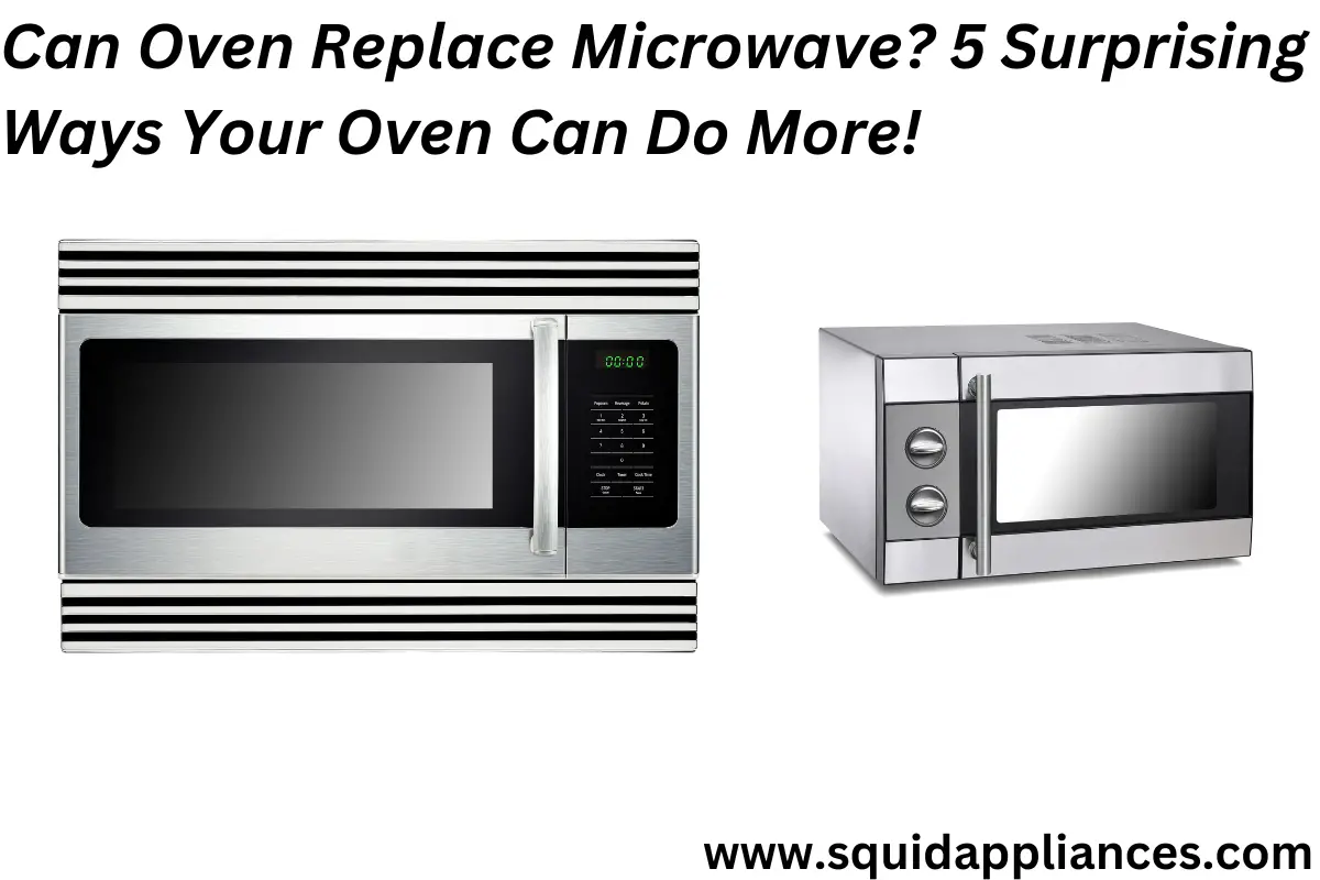 Can Oven Replace Microwave? 5 Surprising Ways Your Oven Can Do More!