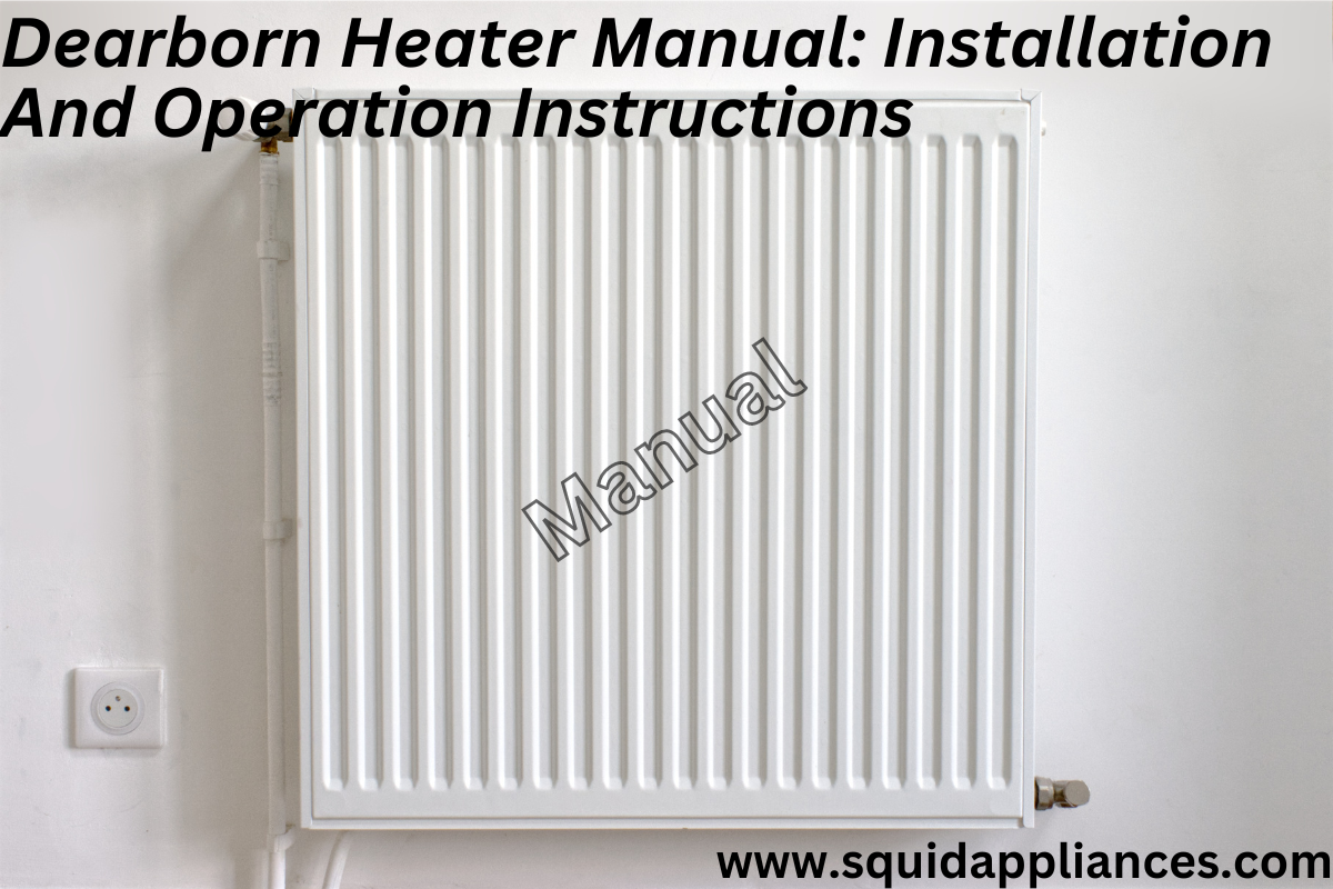 Dearborn Heater Manual: Installation And Operation Instructions