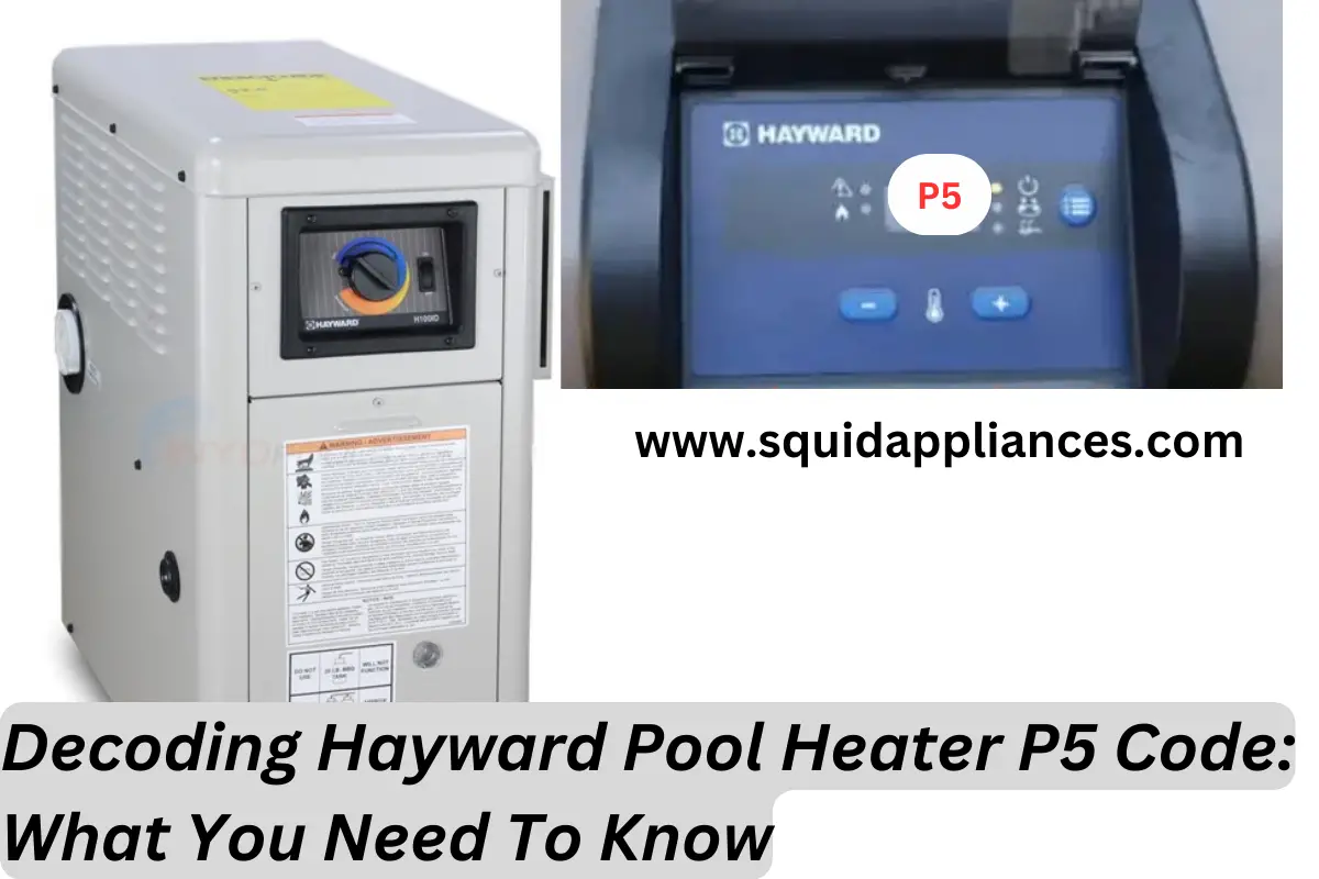 Decoding Hayward Pool Heater P5 Code: What You Need To Know