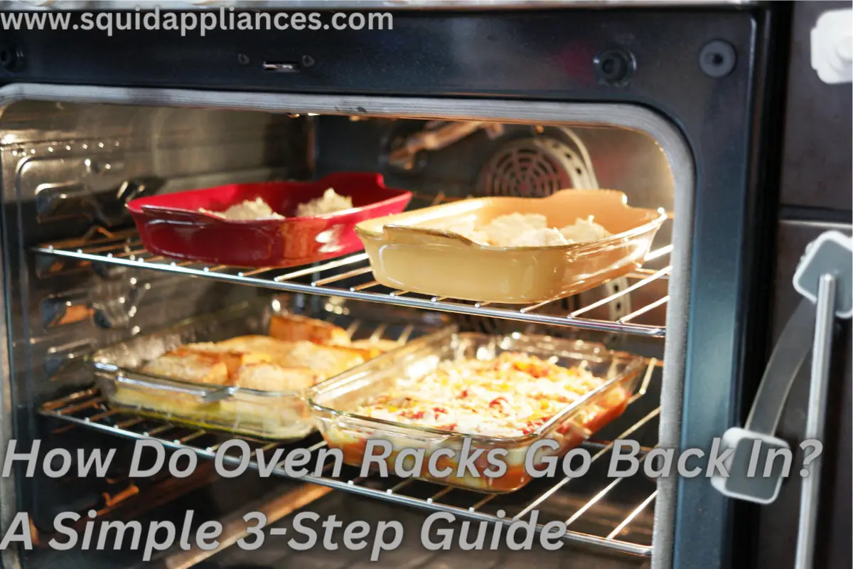 How Do Oven Racks Go Back In? A Simple 3-Step Guide