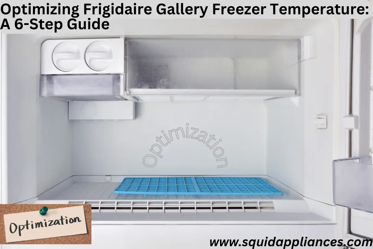 Optimizing Frigidaire Gallery Freezer Temperature: A 6-Step Guide