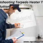Troubleshooting Torpedo Heater Tripping Reset Button